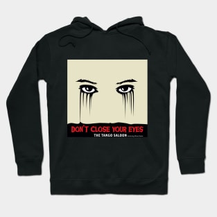 The Tango Saloon 'Don't Close Your Eyes' Hoodie